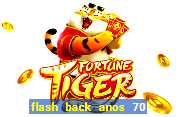 flash back anos 70 80 90 download gratis